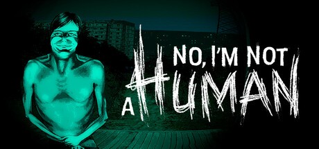 No, I'm not a Human (na sua steam)